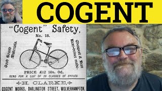 🔵 Cogent Meaning - Cogent Defined - Cogent Examples - Vocabulary Builder - ESL British Pronunciation