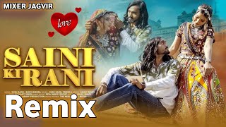 Saini ki Rani ( O chhore saini ke ) DJ REMIX new Hr Song dj fs