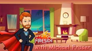 Fireside Chat with Michael Fraser