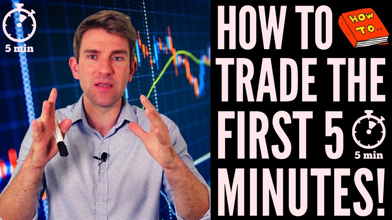 How to Trade the First 5 Minutes (Trading Strategy Using the 5 Min