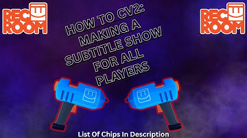 How to CV2: Make a subtitle show for all players - RecRoom Tutorial