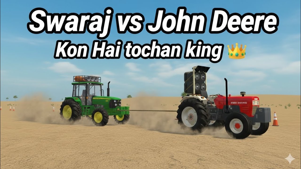 Swaraj vs John Deere ine donon mein Kon Hai tochan 👑 game video