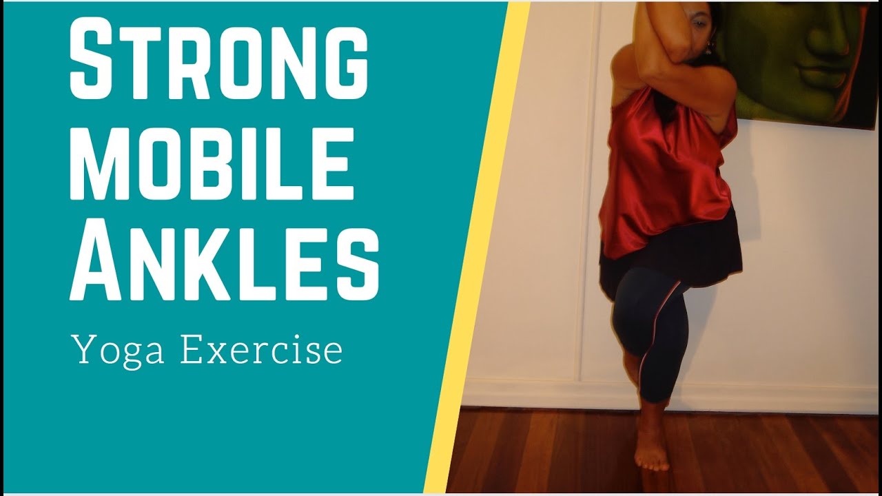 Fantastic Yoga for ankles a strong 43 minute program for mobility