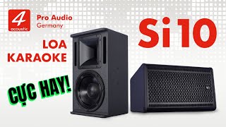 "Mổ ruột" loa Karaoke 4Acoustic Si10 New 2022