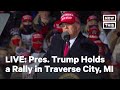 Pres. Trump Holds a Campaign Rally in Traverse City, MI | LIVE | NowThis