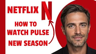 How to Watch Pulse on Netflix (2025)