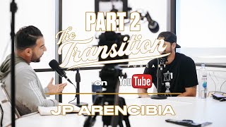 JP Arencibia | The Transition Podcast | Life After Sports | PART 2 Wealth