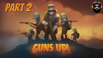 GUNS UP! Gameplay - Part 2 (no commentary)