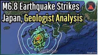 Strong M6.8 Earthquake Strikes Japan, Geologist Analysis