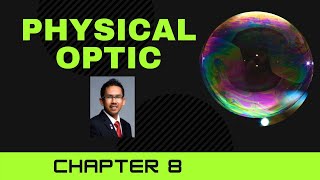 CHAPTER 8: PHYSICAL OPTICS