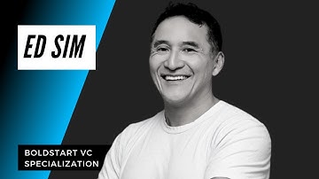 Ed Sim on Boldstart VC