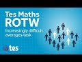 Increasingly Difficult Questions - Mean Average - TES Maths Resource of the Week