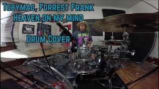 TobyMac, Forrest Frank - Heaven On My Mind - Drum Cover by Jacob Frago