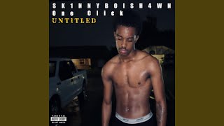 UNTITLED (feat. SK1NNYBOISH4WN)