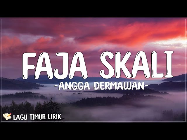 Faja Skali - Angga Dermawan (Lirik) Lagu Timur Terbaru 2024 class=