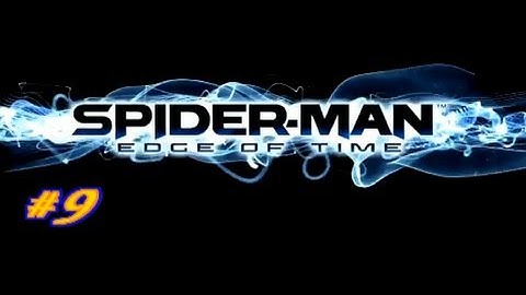 Spider-Man Edge Of Time - Cause And Effect (HD) Part 9
