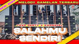 DJ BASS BLEYER‼️SALAHMU SENDIRI TRAP PARTY X KARNAVAL