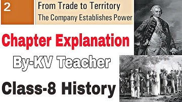 (PART-1) From Trade to Territory / Class-8 History NCERT chapter-2 Explanation By-KV Teacher