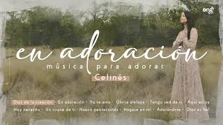 Mix de Música Para Adorar con Celinés by Celinés 425,392 views 2 years ago 57 minutes