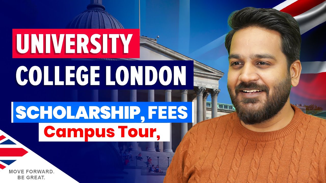 University College London : Campus Tour, Fees, Scholarships ...