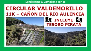 #SENDERISMO CIRCULAR 4 o 11K | ACCESO CORTADO | Cañon del Rio Aulencia | Incluye Tesoro