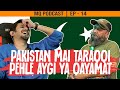 Pakistan mai taraqqi pehle aygi ya qayamat  ft adnanbecause ep 14  mansoor qureshi maani