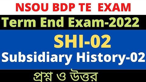 NSOU BDP SHI 2 Final exam 2022 / Subsidiary History-02 / SHI-02