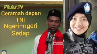 UAS Ngeri-ngeri Sedap Ceramah Di Depan TNI || Ustadz Abdul Somad
