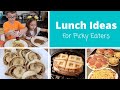 Lunch Ideas for Picky Eaters | What's for Lunch?