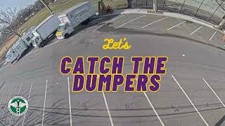 Catch These Dumpers!