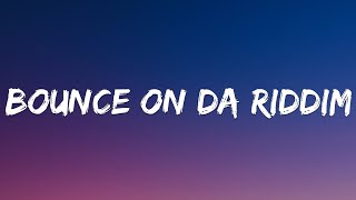 Bounce On Da Riddim - Cartoon, NCT & Southby (ft. Emily J) (Lyrics)