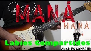 Maná - Labios Compartidos - Cover | Dannyrock