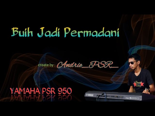 buih jadi permadani karoke koplo yamaha psr 950 + lirik class=