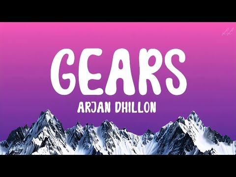 Gears - Arjan Dhillon (Lyrical Video)