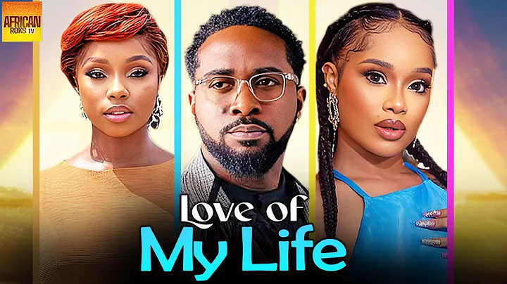 Love Of My Life - UZOR ARUKWE BAM BAM ONYI ALEX - African Movies 2025 Latest Full Movies