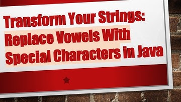 Transform Your Strings: Replace Vowels With Special Characters in Java