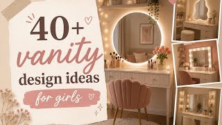 ✨40  Vanity Design Ideas for Girls 💖 | Cozy & Aesthetic Pinterest Inspiration😍✨