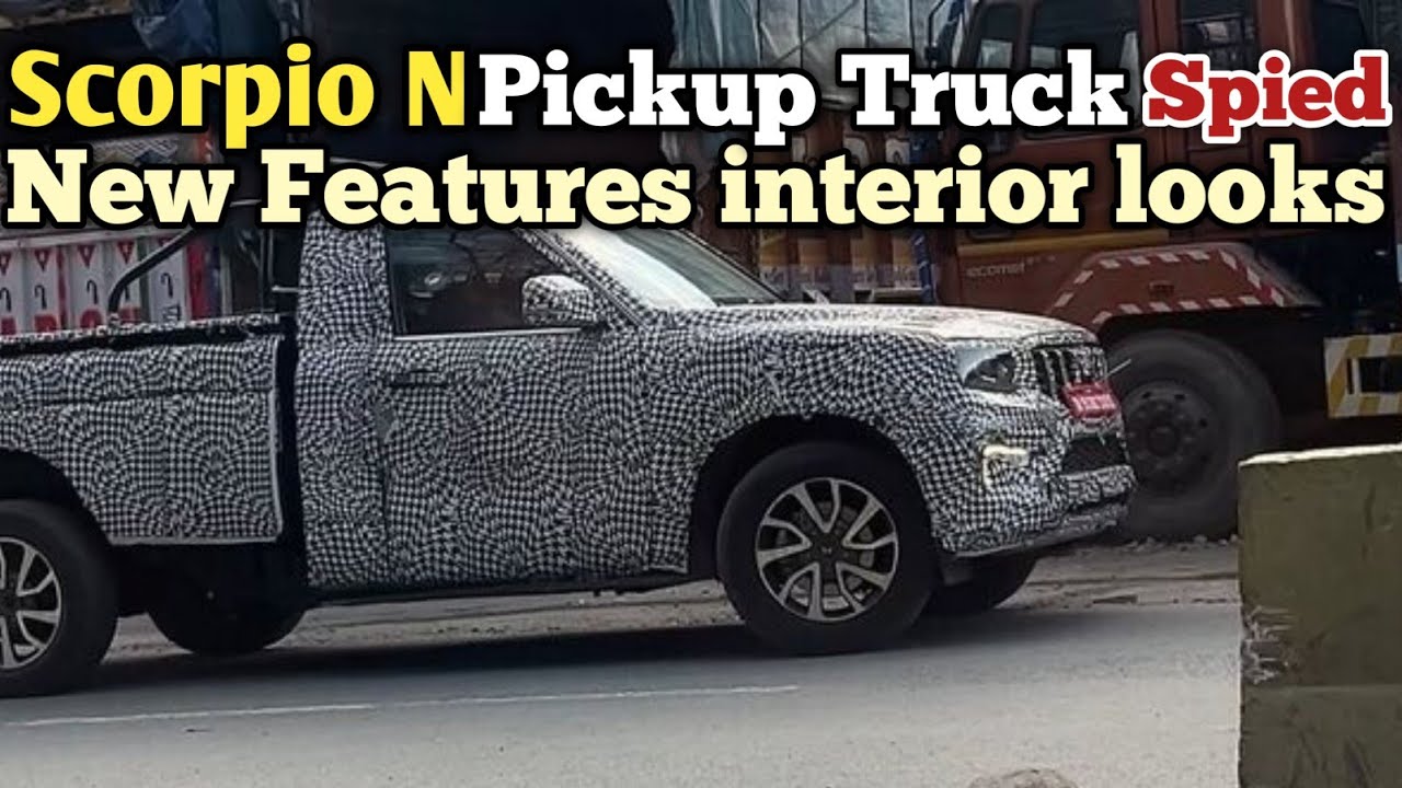 Mahindra Scorpio N Pickup Truck With New Features Looks price 