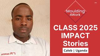 Caleb Arakiza | Moulding4Work Class 2025 Graduate