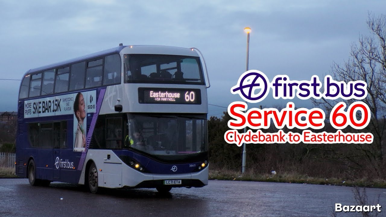 First Glasgow Service 60 Clydebank to Easterhouse • E400EV 38411 LC71ETA