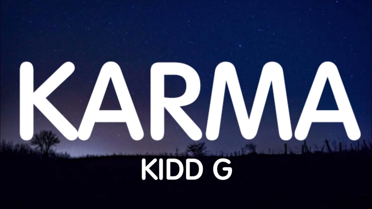 Kidd G   Karma Lyrics New Song