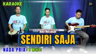 SENDIRI SAJA KARAOKE ( NADA PRIA )
