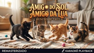 Amigo do Sol Amigo da Lua  -- Benito di Paula -- Remasterizado Karaokê Playback 🎤
