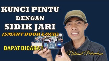 MEMBUAT KUNCI PINTU SIDIK JARI [SMART DOOR LOCK FINGERPRINT]