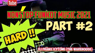 DJ Funkot Terbaru 2021 Nonstop part 2 #djfranswarehouse #funkot #nonstop #2021 #funkot2022 #horeg