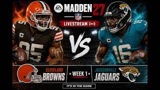 Madden 27 - Browns vs Jaguars - Week 1