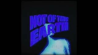 ANOTHER GALAXY - Not Of This Earth