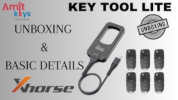 KEY TOOL LITE , UNBOXING & BASIC DETAILS @AmitKeys @xhorseglobal6862