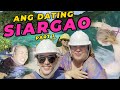 PART 1 ANG DATING SIARGAO  | PETITE TV