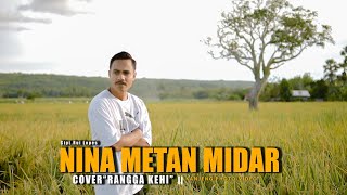 NINA METAN MIDAR // COVER RANGGA KEHI   ( ARUI LOPES )